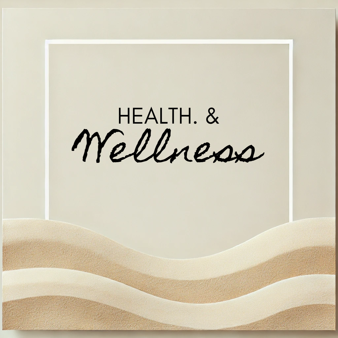 Health & Wellness